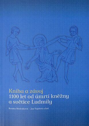 Kniha a závoj. 1100 let od úmrtí kněžny a světice Ludmily